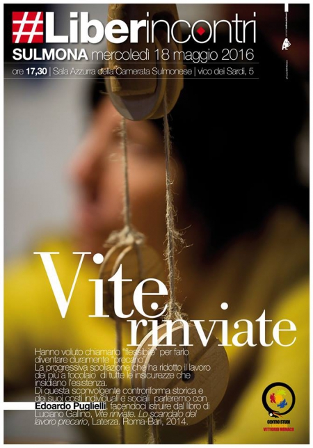 18-5-2016 - #Liberincontri. Vite rinviate. Lo scandalo del lavoro precario