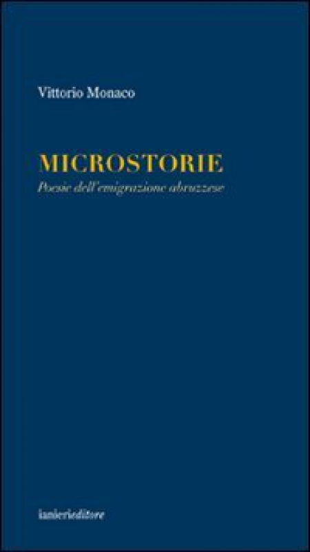 Microstorie. Poesie dell’emigrazione abruzzese