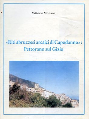 Riti abruzzesi arcaici di Capodanno: Pettorano sul Gizio