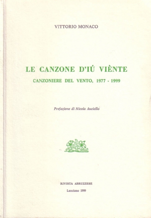 Le canzone d&rsquo;i&ugrave; viente. Canzoniere del vento, 1977-1999